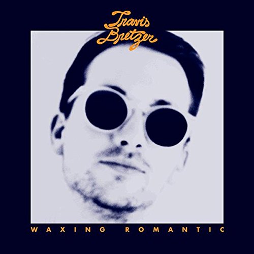 Review Waxing Romantic By Travis Bretzer Scores 70 On Musiccritic Com